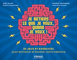 Télécharger le livre :  Je retiens ce que je veux, quand je veux !