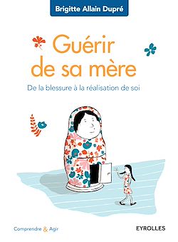 Télécharger le livre :  Guérir de sa mère