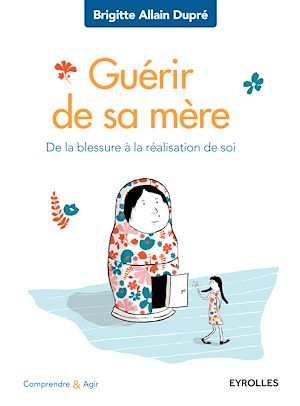 Téléchargez le livre :  Guérir de sa mère