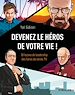 Télécharger le livre :  Devenez le héros de votre vie !
