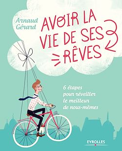 Télécharger le livre :  Avoir la vie de ses rêves !