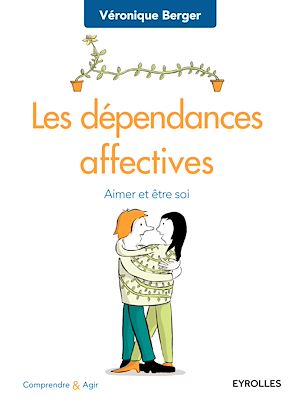 Téléchargez le livre :  Les dépendances affectives