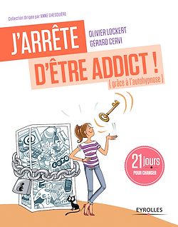 Télécharger le livre :  J'arrête d'être addict ! (grâce à l'autohypnose)