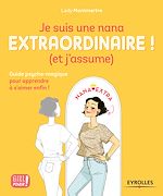 Télécharger le livre :  Je suis une nana extraordinaire ! (et j'assume)