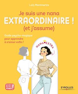 Télécharger le livre :  Je suis une nana extraordinaire ! (et j'assume)