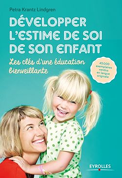 Télécharger le livre :  Développer l'estime de soi de son enfant
