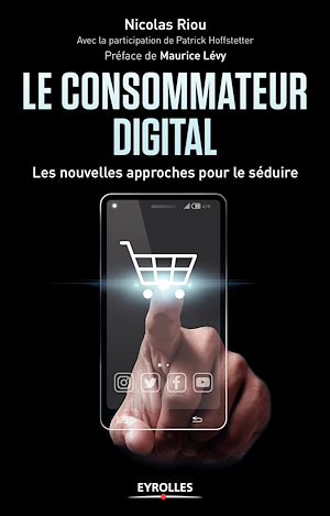 Téléchargez le livre :  Le consommateur digital