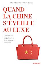 Télécharger le livre :  Quand la Chine s'éveille au luxe