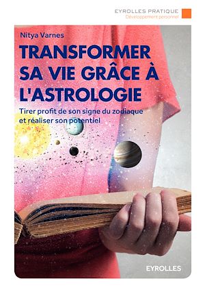 Téléchargez le livre :  Transformer sa vie grâce à l'astrologie