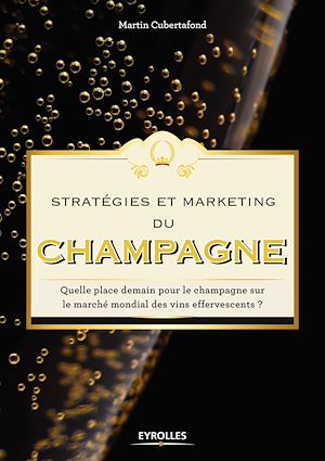 Téléchargez le livre :  Stratégies et marketing du champagne