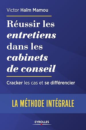 Download the eBook: Réussir les entretiens dans les cabinets de conseil - La méthode intégrale