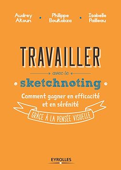 Télécharger le livre :  Travailler avec le sketchnoting
