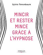 Télécharger le livre :  Mincir et rester mince grâce à l'hypnose