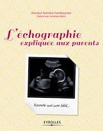 Télécharger le livre :  L'échographie expliquée aux parents