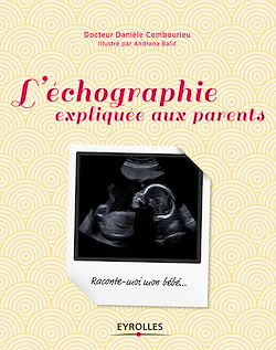 Télécharger le livre :  L'échographie expliquée aux parents