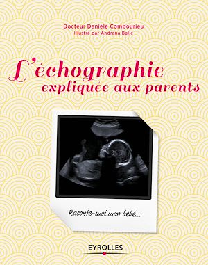 Download the eBook: L'échographie expliquée aux parents