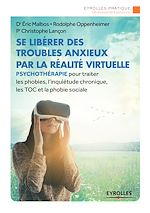 Télécharger le livre :  Se libérer des troubles anxieux par la réalité virtuelle