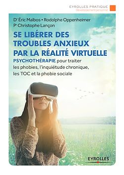 Télécharger le livre :  Se libérer des troubles anxieux par la réalité virtuelle