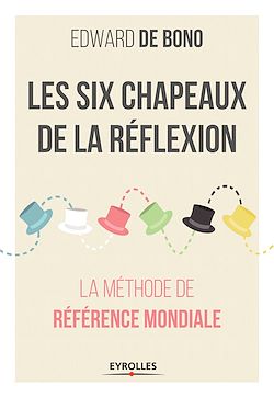 Télécharger le livre :  Les six chapeaux de la réflexion