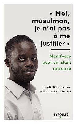 Télécharger le livre :  Moi, musulman, je n'ai pas à me justifier