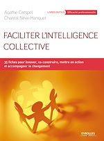 Télécharger le livre :  Faciliter l'intelligence collective