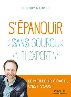 Télécharger le livre :  S'épanouir sans gourou ni expert