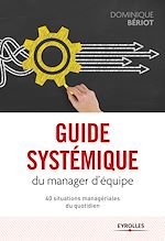 Télécharger le livre :  Guide systémique du manager d'équipe