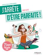 Télécharger le livre :  J'arrête d'être parfaite !