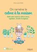 Télécharger le livre :  On ramène le calme à la maison