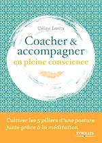 Télécharger le livre :  Coacher et accompagner en pleine conscience