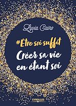 Télécharger le livre :  Créer sa vie en étant soi