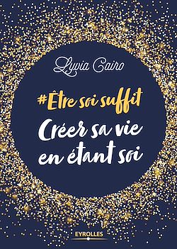 Télécharger le livre :  Créer sa vie en étant soi