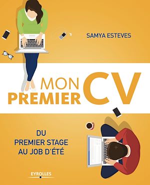 Téléchargez le livre :  Mon premier CV : du premier stage au job d'été