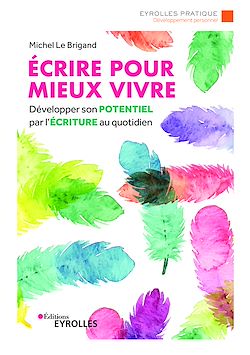 Télécharger le livre :  Ecrire pour mieux vivre