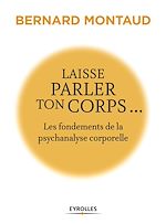Télécharger le livre :  Laisse parler ton corps...