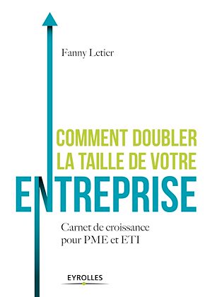 Téléchargez le livre :  Comment doubler la taille de votre entreprise