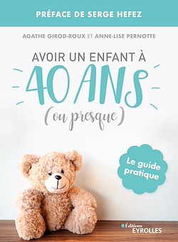 Télécharger le livre :  Avoir un enfant à 40 ans (ou presque)