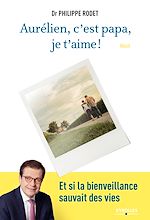 Télécharger le livre :  Aurélien, c'est papa, je t'aime !