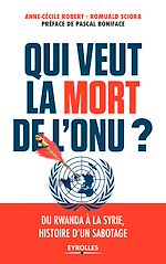 Télécharger le livre :  Qui veut la mort de l'ONU ?