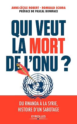 Télécharger le livre :  Qui veut la mort de l'ONU ?