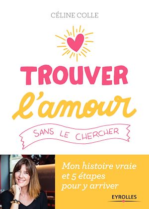 Téléchargez le livre :  Trouver l'amour sans le chercher
