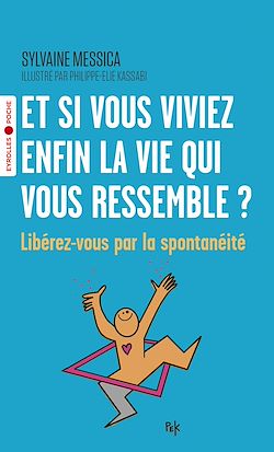 Télécharger le livre :  Et si vous viviez enfin la vie qui vous ressemble ?