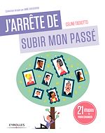 Télécharger le livre :  J'arrête de subir mon passé