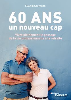 Télécharger le livre :  60 ans, un nouveau cap