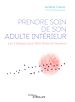 Télécharger le livre :  Prendre soin de son adulte intérieur