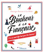 Télécharger le livre :  Le bonheur à la française