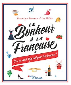 Télécharger le livre :  Le bonheur à la française