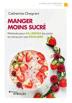 Télécharger le livre :  Manger moins sucré