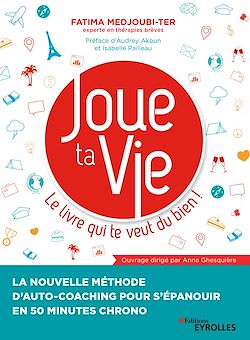 Télécharger le livre :  Joue ta Vie, le livre qui te veut du bien !