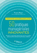 Télécharger le livre :  50 pratiques managériales innovantes - L'innovation managériale en action